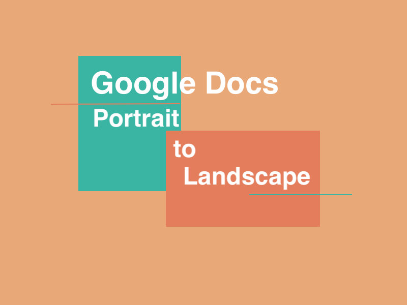 How to Change Google Docs to Landscape